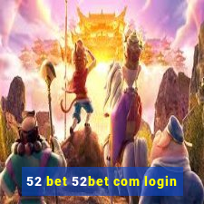 52 bet 52bet com login